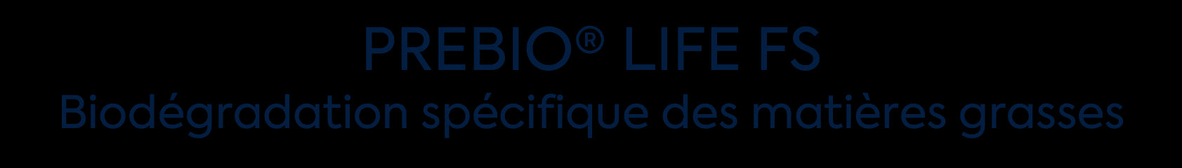 PREBIO LIFE FS  activateur dégradation des graisses